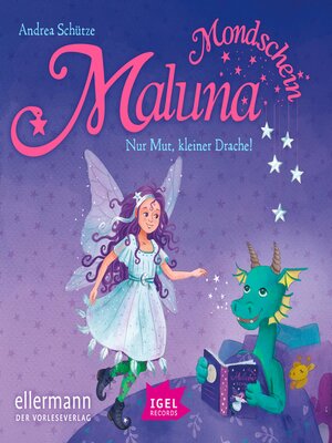 cover image of Maluna Mondschein. Nur Mut, kleiner Drache!